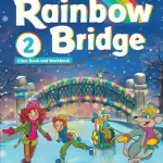 Rainbow Bridge 2 Class Book and Work book édition: OXFORD
