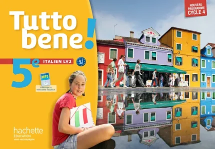 Tutto bene! italien 5E A1/A2  édition: HACHETTE