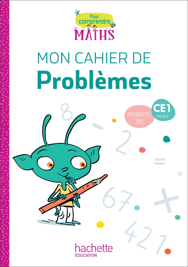 9782016272435-001-T Pour comprendre les maths CE1 - Cahier de problèmes Ed .HACHETTE – Image 1