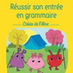 Réussir son entrée en grammaire CE1 - Cahier de l'élève Ed: RETZ