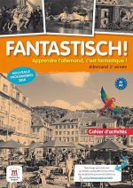 Fantastisch! E2  Cahier d'activités édition: LA MAISON DES LANGUES