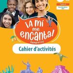 A mi me Encanta  3e - cahier d'activités  édition: HACHETTE