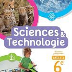 Sciences et Technologies  6E édition: HACHETTE