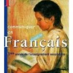 Communiquer en français - 1ème année de l' enseignement secondaire