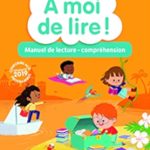 À moi de lire ! CP - Manuel de lecture - compréhension édition: MAGNARD