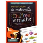 Mes Activités De Maternelle Chiffres et Maths 120 Activités