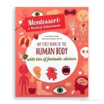 Montessori & My First Book of The HUMAN BODY  With lots of fantastic Stickers