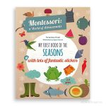 Montessori & My First Book of The SEASON  With lots of fantastic Stickers