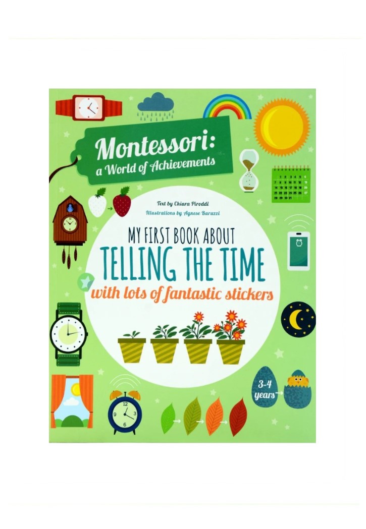 MY FIRST BOOK OF THE TELLING THE TIME Montessori & My First Book About TELLING THE TIME With lots of fantastic Stickers – Image 1