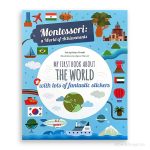 Montessori & My First Book About THE WORLD With lots of fantastic Stickers