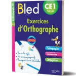 Cahier Bled - Exercices D'Orthographe CE1 - 7/8 ans Hachette