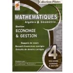 Mathématiques Algèbre et Géométrie Tome1 collection Pilote 4éme Economie Et Gestion