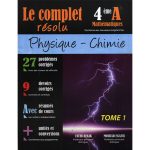 Le Complet Résolu Physique&Chimie Tome 1 Bac Maths