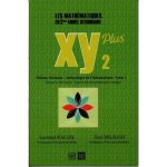 XY Plus 2 Les Mathématiques Deuxième année Section Sciences Technologie de L'informatique Tome 1
