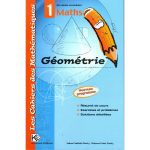 Les cahiers de mathématiques Géométrie 1ère secondaire