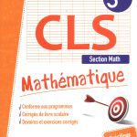 CLS MATHEMATIQUES troisième année  section Maths Tome2