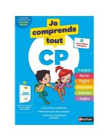 Je Comprends Tout CP - Tout en un (cours + exercices) pour réviser tout le programme du CP dans toutes les matières NATHAN