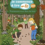 Je commence à lire en BD - 4  Promenons-nous dans les bois CE1