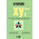XY Plus 2 Les Mathématiques Deuxième année Section Sciences Technologie de L’informatique Tome 2
