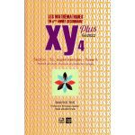 XY Plus 4 En Mathématiques Tome2 4ème Sciences Expérimentales