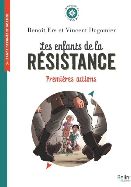Les enfants de la RESISTANCE Boussole Cycle 3 Benoit  et Vincent Dugomier