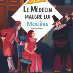Le Médecin malgré lui Molière Bibliocollège