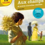 Aux champs et autres nouvelles réalistes Guy de Maupassant