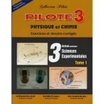 Collection Pilote Physique et Chimie Tome1 Section Sciences Expérimentales