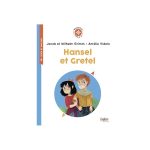 Hansel et Gretel Jacob et Wilhelm Grimm