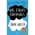 NOS ETOILES CONTRAIRES John Green