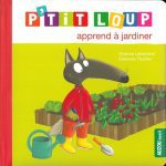 P'TiT LOUP apprend à jardiner