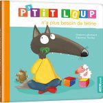 P'TiT LOUP n'a plus besoin de tétine