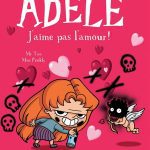 Mortelle ADELE J'aime pas l'amour, Tome 4