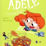 Mortelle ADELE Toi, je te Zut ! Tome 18