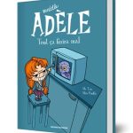 Mortelle ADELE Tout ça finira mal, Tome1