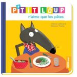 P'TiT LOUP n'aime que les pâtes