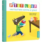 P'TiT LOUP veut tout faire comme un grand