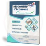 Mes Cahiers D'économie N°1 BAC Economie et Gestion