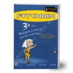 ATOMIX Physique Chimie troisième année section Sciences de l'informatique