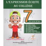 L'expression écrite au Collége  Septième année Toute L’année