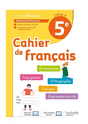 Fleurs d'encre Cahiers de Français  5ème HACHETTE