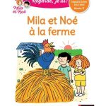 Regarde, je lis! Mila et Noé à la ferme Niveau 2