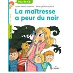 La maîtresse a peur du noir Pour le CE1 Sylvie de Mathuisieulx et Bérengère Delaporte
