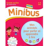 Minibus Mes activités pour parler et apprendre à lire Grande section de maternelle 5-6ans HACHETTE