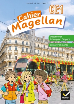 Magellan Questionner le temps et l'espace CE1 - Ed. 2022- cahier de l'élève