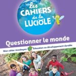 Les Cahiers de la Luciole CE2 - Ed. 2023 - Questionner le monde