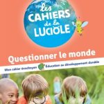 Les Cahiers de la Luciole CE1  Ed. 2023  Questionner le monde HATIER
