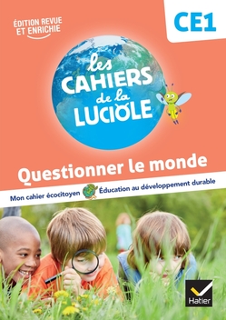 Les Cahiers de la Luciole CE1  Ed. 2023  Questionner le monde HATIER