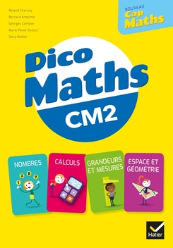 Cap Maths CM2 Éd. 2021 - Dico maths Parution : 10/03/20