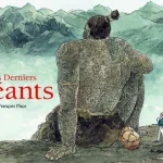 Les derniers géants, François Place